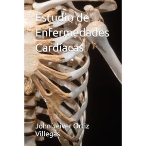 Ortiz Villegas, John Jeiver Estudio de Enfermedades Cardíacas Ortiz Villegas, John Jeiver Estudio de Enfermedades Cardíacas