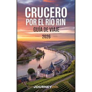 Journeyink Crucero Por El Río Rin Guía De Viaje 2026: Su guía privilegiada para cruceros por el Rin y excursiones por los puertos Journeyink Crucero Por El Río Rin Guía De Viaje 2026: Su guía privilegiada para cruceros por el Rin y excursiones por los puertos