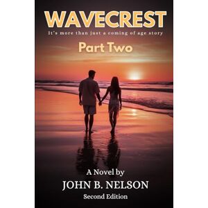Nelson, John B. Wavecrest Part Two: It's more than just a coming of age story Nelson, John B. Wavecrest Part Two: It's more than just a coming of age story