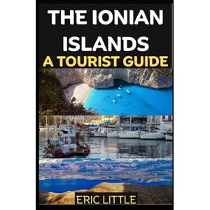 LITTLE, ERIC THE IONIAN ISLANDS: A TOURIST GUIDE LITTLE, ERIC THE IONIAN ISLANDS: A TOURIST GUIDE