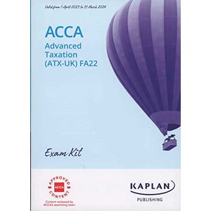Kaplan ADVANCED TAXATION (ATX) EXAM KIT Kaplan ADVANCED TAXATION (ATX) EXAM KIT