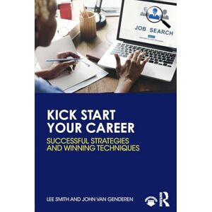 Lee Kick Start Your Career: Successful Strategies and Winning Techniques Lee Kick Start Your Career: Successful Strategies and Winning Techniques