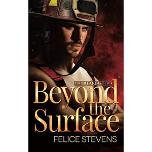 Stevens, Felice Beyond the Surface: A Second Chance at Love Contemporary Gay Romance: 1 (The Breakfast Club) Stevens, Felice Beyond the Surface: A Second Chance at Love Contemporary Gay Romance: 1 (The Breakfast Club)