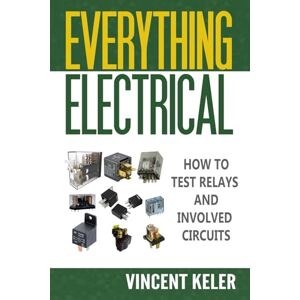 Vincent Everything Electrical How To Test Relays And Involved Circuits Vincent Everything Electrical How To Test Relays And Involved Circuits