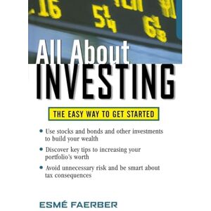 Faerber, Esme All About Investing: The Easy Way to Get Started (All About Series) Faerber, Esme All About Investing: The Easy Way to Get Started (All About Series)