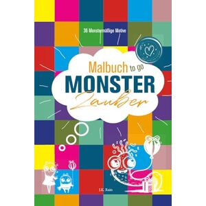 Kirchner, Jennifer Malbuch: Monster-Zauber Zum Ausmalen: 36 monstermäßige Geschenke-Monster zum Ausmalen. Gebe deinen Monstern kreative Namen Kirchner, Jennifer Malbuch: Monster-Zauber Zum Ausmalen: 36 monstermäßige Geschenke-Monster zum Ausmalen. Gebe deinen Monstern kreative Namen