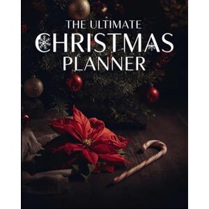 Land, Thea The Complete 200 Page Christmas Planner: Your All-in-One Festive Holiday Organizer for Busy families and Event enthusiasts with gift, meal, and budget trackers Land, Thea The Complete 200 Page Christmas Planner: Your All-in-One Festive Holiday Organizer for Busy families and Event enthusiasts with gift, meal, and budget trackers