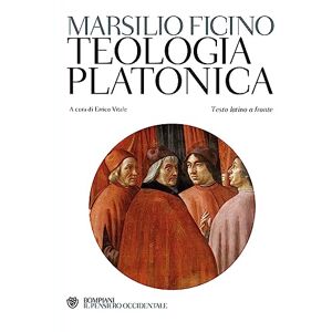 Ficino, Marsilio Teologia platonica. Testo latino a fronte Ficino, Marsilio Teologia platonica. Testo latino a fronte
