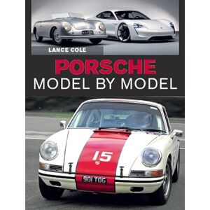 Cole, Lance Porsche Model by Model Cole, Lance Porsche Model by Model