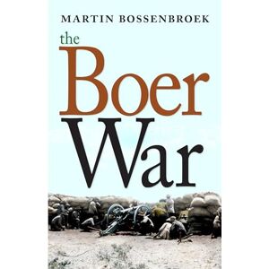 Martin Bossenbroek The Boer War Martin Bossenbroek The Boer War
