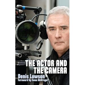 Denis Lawson The Actor and the Camera Denis Lawson The Actor and the Camera