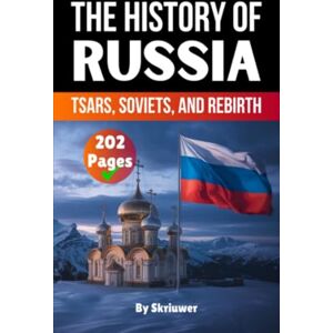 de Haan, Auke The History of Russia: Tsars, Soviets, and Rebirth de Haan, Auke The History of Russia: Tsars, Soviets, and Rebirth