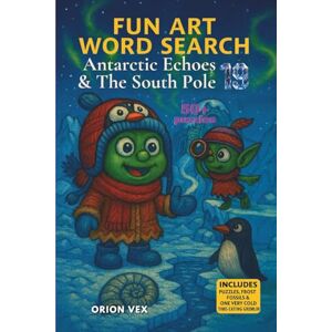 Orion Art Word Search – Antarctic Echoes & The South Pole (Book 19): Word Searches about Art, Creativity, Legendary Artists, Bonus Fun Story and more! 6x9", ... Time (Zibby’s Intergalactic Art Adventures) Orion Art Word Search – Antarctic Echoes & The South Pole (Book 19): Word Searches about Art, Creativity, Legendary Artists, Bonus Fun Story and more! 6x9", ... Time (Zibby’s Intergalactic Art Adventures)