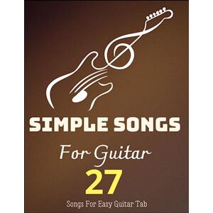 Read, Clint Stuart Simple Songs For Guitar: 27 Songs For Easy Guitar Tab Read, Clint Stuart Simple Songs For Guitar: 27 Songs For Easy Guitar Tab