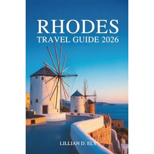 Ely, Lillian D. Rhodes travel guide 2026: Experience the Rich History and Beautiful Beaches of Greece's Ancient Isle Ely, Lillian D. Rhodes travel guide 2026: Experience the Rich History and Beautiful Beaches of Greece's Ancient Isle