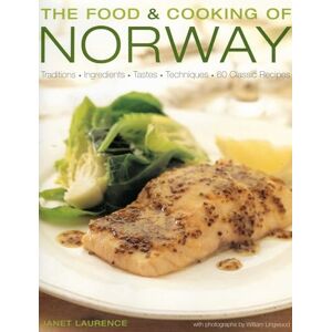Laurence, Janet Food and Cooking of Norway: Traditions, Ingredients, Tastes, Techniques and Over 60 Classic Recipes (The Food & Cooking of) Laurence, Janet Food and Cooking of Norway: Traditions, Ingredients, Tastes, Techniques and Over 60 Classic Recipes (The Food & Cooking of)