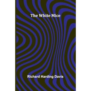 Harding Davis, Richard The War in Syria Volume 1 (Edition1) Harding Davis, Richard The War in Syria Volume 1 (Edition1)