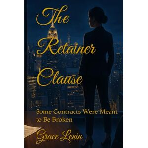 Lenin, Grace The Retainer Clause: Some Contracts Were Meant to Be Broken Lenin, Grace The Retainer Clause: Some Contracts Were Meant to Be Broken