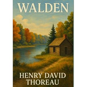 HENRY DAVID THOREAU WALDEN HENRY DAVID THOREAU WALDEN