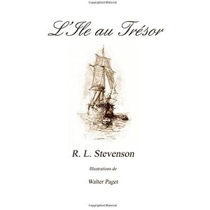 Stevenson, R. L. L'Ile au Trésor (Les Classiques de la Tonnelle) Stevenson, R. L. L'Ile au Trésor (Les Classiques de la Tonnelle)