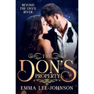Lee The Don's Property: Beyond The Onyx River (The Onyx River Series) Lee The Don's Property: Beyond The Onyx River (The Onyx River Series)
