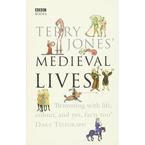Ereira, Alan Terry Jones' Medieval Lives Ereira, Alan Terry Jones' Medieval Lives