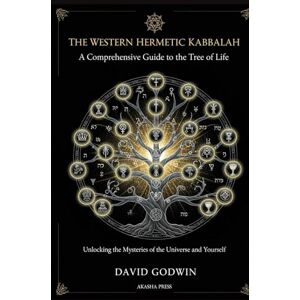 Godwin, David The Western Hermetic Kabbalah: A Comprehensive Guide to the Tree of Life: Unlocking the Mysteries of the Universe and Yourself (The Western Esoteric Tradition: Studies in Ancient Mystery Arts) Godwin, David The Western Hermetic Kabbalah: A Comprehensive Guide to the Tree of Life: Unlocking the Mysteries of the Universe and Yourself (The Western Esoteric Tradition: Studies in Ancient Mystery Arts)
