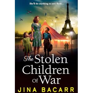 Bacarr, Jina The Stolen Children of War: A BRAND NEW emotional and gripping WW2 tale of survival, sacrifice and hope from Jina Bacarr (Lia's Story, 1) Bacarr, Jina The Stolen Children of War: A BRAND NEW emotional and gripping WW2 tale of survival, sacrifice and hope from Jina Bacarr (Lia's Story, 1)