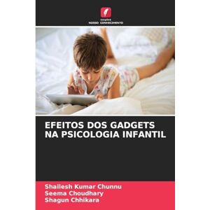 Chunnu, Shailesh Kumar Efeitos DOS Gadgets Na Psicologia Infantil Chunnu, Shailesh Kumar Efeitos DOS Gadgets Na Psicologia Infantil