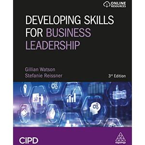 Watson, Gillian Developing Skills for Business Leadership: Building Personal Effectiveness and Business Acumen Watson, Gillian Developing Skills for Business Leadership: Building Personal Effectiveness and Business Acumen