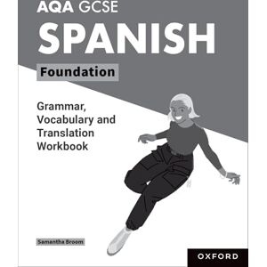 Broom, Samantha AQA GCSE Spanish Foundation Grammar, Vocabulary and Translation Workbooks: Pack of 8 (AQA GCSE Spanish 4th Edition) Broom, Samantha AQA GCSE Spanish Foundation Grammar, Vocabulary and Translation Workbooks: Pack of 8 (AQA GCSE Spanish 4th Edition)