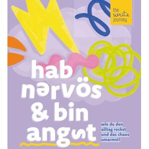 The Write Journey – hab nervös & bin angst: ADHS bei Frauen – Das Chaos bewältigen. Ratgeber und Hilfsmittel für mehr Fokus und Selbstliebe für erwachsene Frauen The Write Journey – hab nervös & bin angst: ADHS bei Frauen – Das Chaos bewältigen. Ratgeber und Hilfsmittel für mehr Fokus und Selbstliebe für erwachsene Frauen