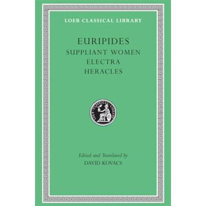 Euripides, Euripides Suppliant Women. Electra. Heracles (Loeb Classical Library 9) Euripides, Euripides Suppliant Women. Electra. Heracles (Loeb Classical Library 9)