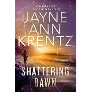 Krentz, Jayne Ann Shattering Dawn (The Lost Night Files) Krentz, Jayne Ann Shattering Dawn (The Lost Night Files)