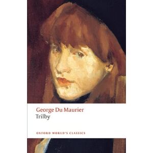 du Maurier, George Trilby Annotated du Maurier, George Trilby Annotated