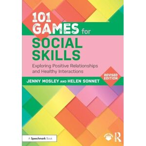 Mosley, Jenny 101 Games for Social Skills: Exploring Positive Relationships and Healthy Interactions (101 Games and Activities) Mosley, Jenny 101 Games for Social Skills: Exploring Positive Relationships and Healthy Interactions (101 Games and Activities)