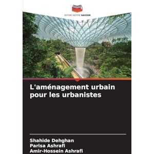 Dehghan, Shahide L'aménagement urbain pour les urbanistes Dehghan, Shahide L'aménagement urbain pour les urbanistes