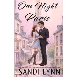 Lynn, Sandi One Night In Paris: A Billionaire Romance: 2 (One Night Series) Lynn, Sandi One Night In Paris: A Billionaire Romance: 2 (One Night Series)