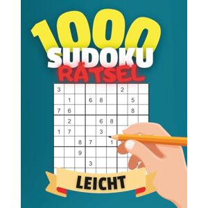 Mania, Puzzle 1000 Sudoku Leicht für Einsteiger: Einfache 9x9 Rätsel Konzentration und Logik Mit Lösungen Mania, Puzzle 1000 Sudoku Leicht für Einsteiger: Einfache 9x9 Rätsel Konzentration und Logik Mit Lösungen
