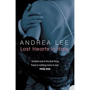 Lee LOST HEARTS IN ITALY: A Novel Lee LOST HEARTS IN ITALY: A Novel