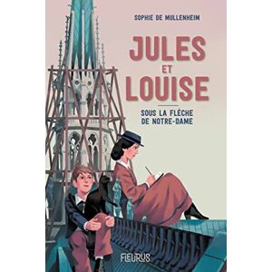 de Mullenheim, Sophie Jules et Louise. Sous la flèche de Notre-Dame de Mullenheim, Sophie Jules et Louise. Sous la flèche de Notre-Dame