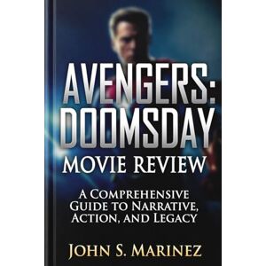 Marinez, John S. Avengers: Doomsday Movie Review Marinez, John S. Avengers: Doomsday Movie Review