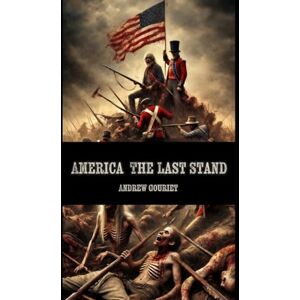 Gouriet, Andrew America the Last Stand (Victorian Flesh-eaters) Gouriet, Andrew America the Last Stand (Victorian Flesh-eaters)
