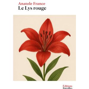 France, Anatole Le Lys rouge France, Anatole Le Lys rouge