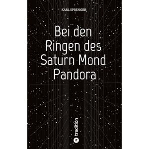 Sprenger, Karl Bei den Ringen des Saturn Mond Pandora Sprenger, Karl Bei den Ringen des Saturn Mond Pandora
