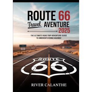 Calanthe, River Route 66 Travel Adventure 2025: The Ultimate Road Trip Adventure Guide to America’s Iconic Highway Calanthe, River Route 66 Travel Adventure 2025: The Ultimate Road Trip Adventure Guide to America’s Iconic Highway