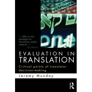 Munday, Jeremy Evaluation in Translation: Critical points of translator decision-making Munday, Jeremy Evaluation in Translation: Critical points of translator decision-making