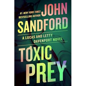 Sandford, John Toxic Prey (Prey Novel) Sandford, John Toxic Prey (Prey Novel)