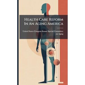 Care+ Health Care Reform In An Aging America Care+ Health Care Reform In An Aging America
