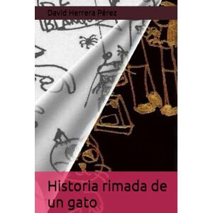 Herrera Pérez, David Historia rimada de un gato Herrera Pérez, David Historia rimada de un gato